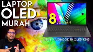 8 Jutaan! Laptop OLED Termurah: Review ASUS Vivobook Ultra 15 OLED K513